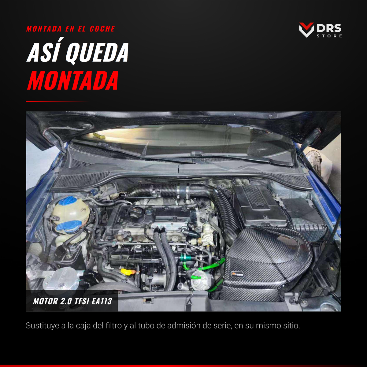 Admisión de carbono 2.0 TFSI EA113: montada en el coche